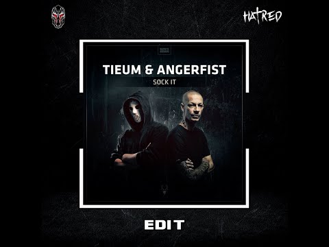 Angerfist & Tieum - Sock It (Hatred Edit)