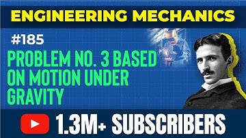 Motion Under Gravity - Problem 3 - Kinematics of Particles - Engineering Mechanics