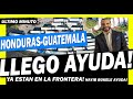 ULTIMA HORA: LLEGO AYUDA HONDURAS Y GUATEMALA NAYIB BUKELE ENVIA 124 CAMIONES !