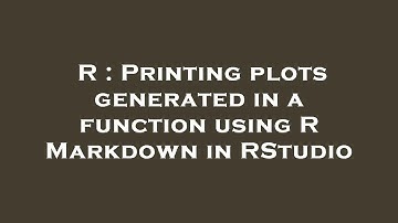 R : Printing plots generated in a function using R Markdown in RStudio