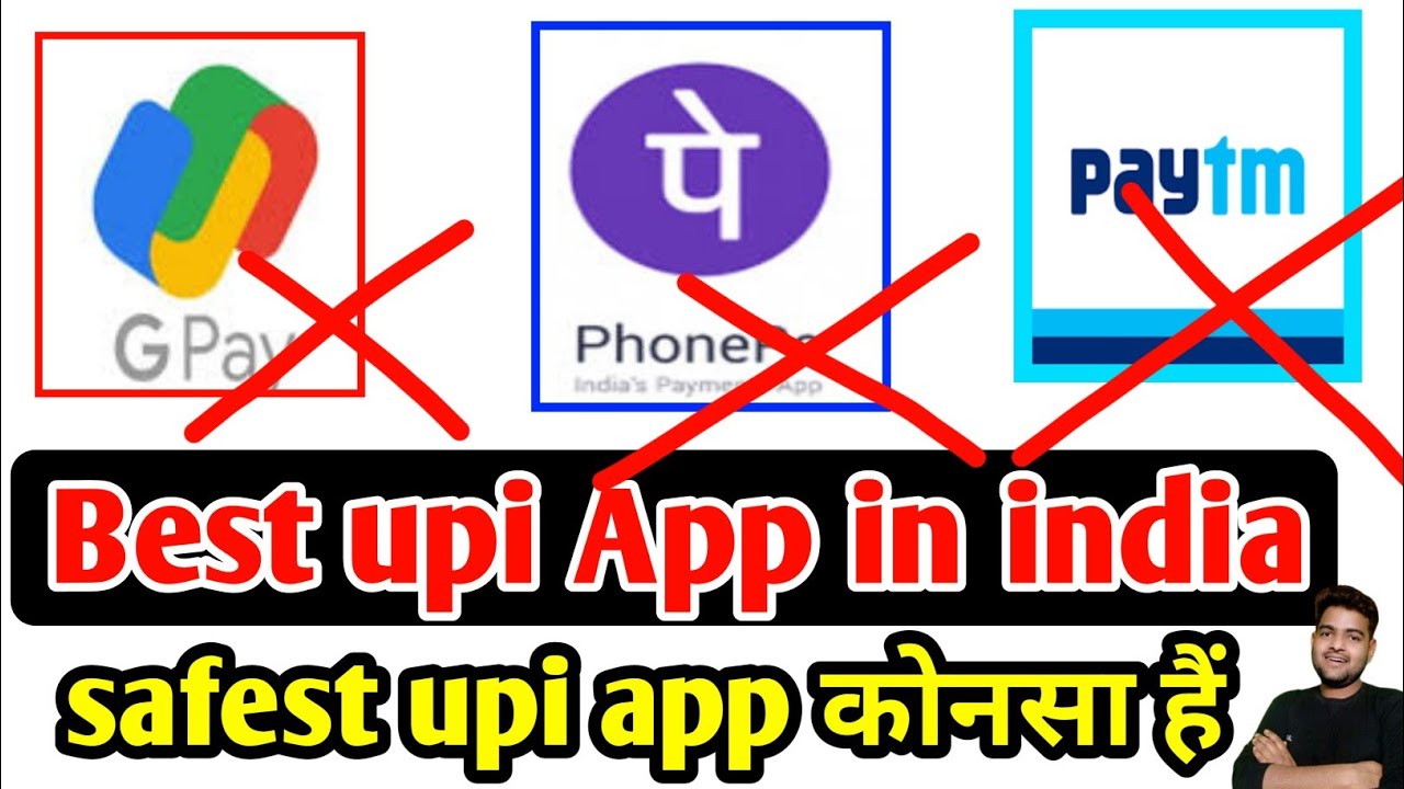 which-is-the-safest-upi-app-google-pay-vs-phone-pe-vs-paytm-google