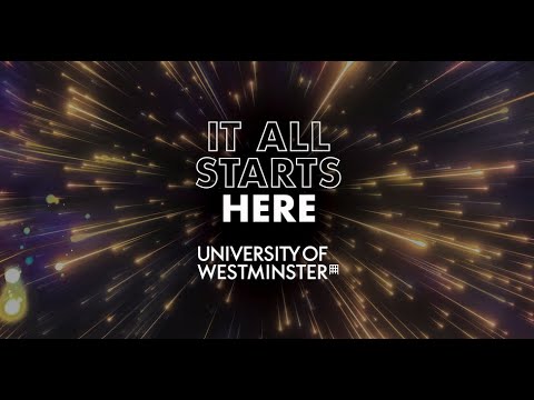 University of Westminster - It All Starts Here