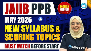 JAIIB PPB Syllabus May 2026 | Scoring Topics & Exam Pattern | Must Watch Before Starting Preparation