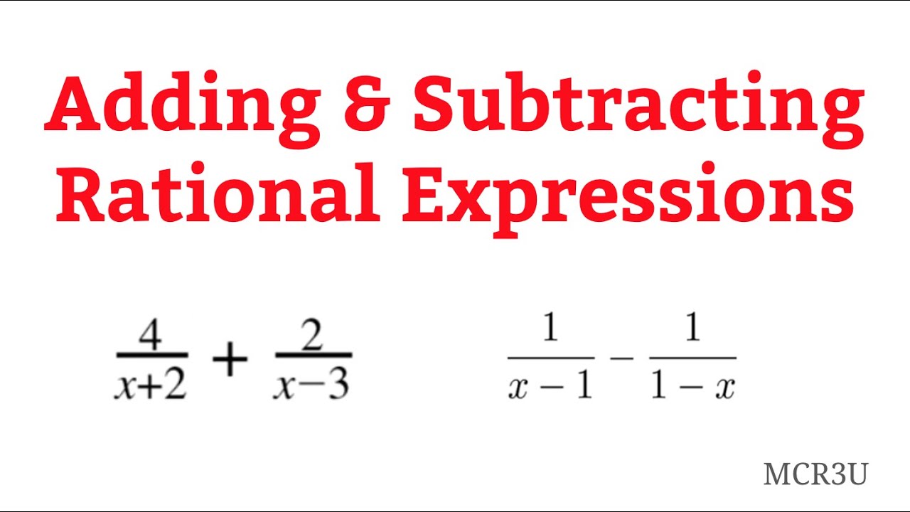 Adding & Subtracting Rational Expressions (MCR3U) - YouTube
