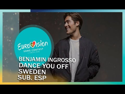 Benjamin Ingrosso - Dance You Off | Sub Español | Sweden - Eurovision 2018