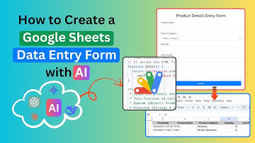 How to Create a Google Sheets Data Entry Form with AI