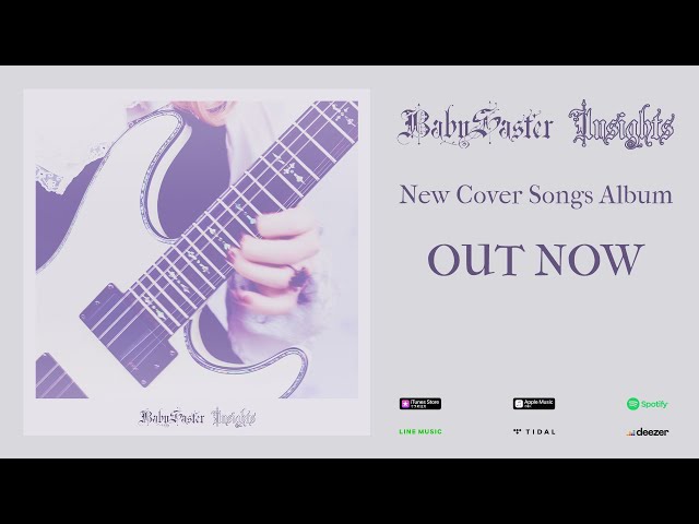 【BabySaster】-「Insights」OUT NOW! ☆♪