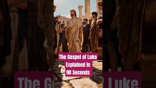 The Gospel of Luke Explained