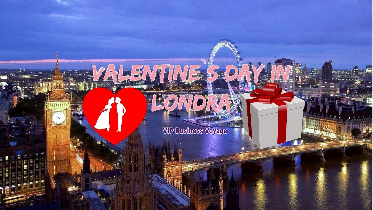 VALENTINE`S DAY IN LONDRA !? SUPER OFERTA YouTube