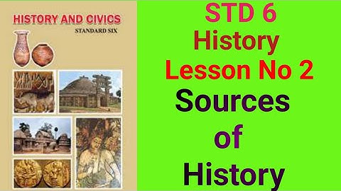 @swatisclasses STD 6 History Lesson No-2 Sources of History