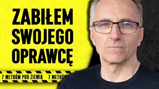 „Byłem bity i zastraszany. Odebrano mi godność” | 7 metrów pod ziemią