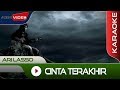 Ari Lasso - Cinta Terakhir | Karaoke