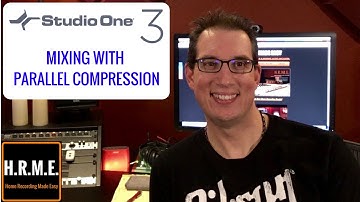 Presonus Studio One 3 - Mixing With Parallel Compression