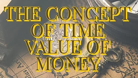 The concept of time value of money, present value, future value and annuities