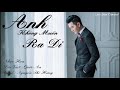 Anh Không Muốn Ra Đi - Nguyễn Phi Hùng 🎶