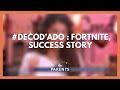#DECOD’ADO : Fortnite, success story  - La Maison des parents #LMDP