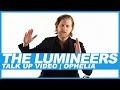 Capture de la vidéo The Lumineers | Talk Up Video: Ophelia