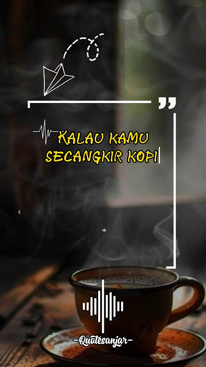 kalau kamu secangkir kopi#shorts #katakatabijak #quotes #foryou #fypindonesia