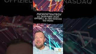 #microstrategy - 23. Dezember 2024 offiziell in den Nasdaq 100 Index