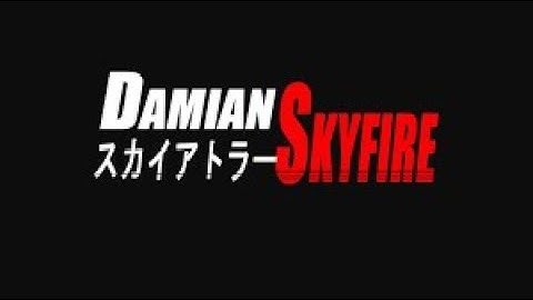 New Damian Skyfire Intro