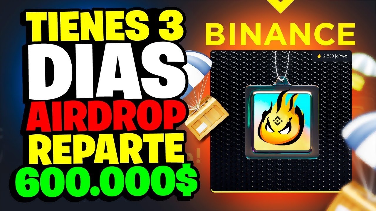 ¡ULTIMAS 72 HORAS! AIRDROP REPARTE 600.000$ en BINANCE GRATIS por hacer ...