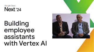Building employee assistants with Vertex AI
