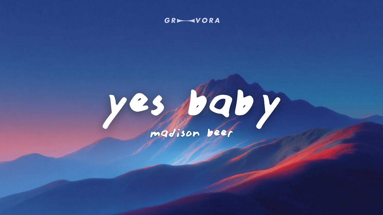 Madison Beer - Yes Baby (Lyrics)