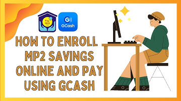 How to Enroll Online in MP2 (Modified Pag-IBIG II) Savings Program and Deposit Using GCash