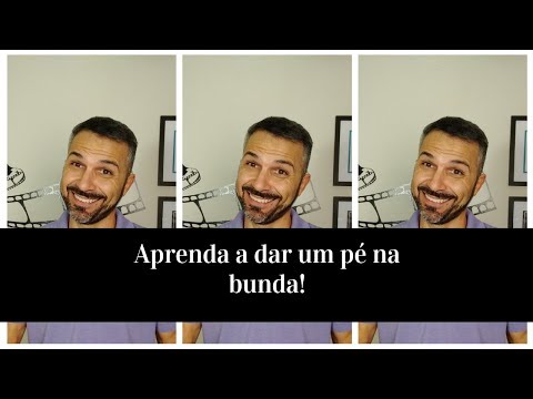 Aprenda a dar um pé na bunda!