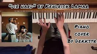 Die Hard Kendrick Lamar feat Blxst Amanda Reifer Hip hop Piano Cover