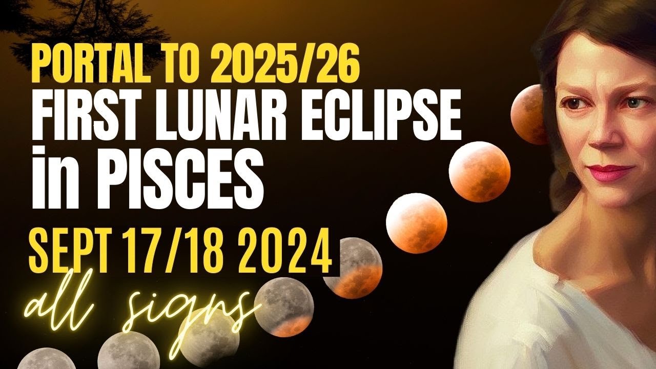 New Eclipse Portal Opens! First Pisces Full Moon Eclipse Since 2006 🔆 ...