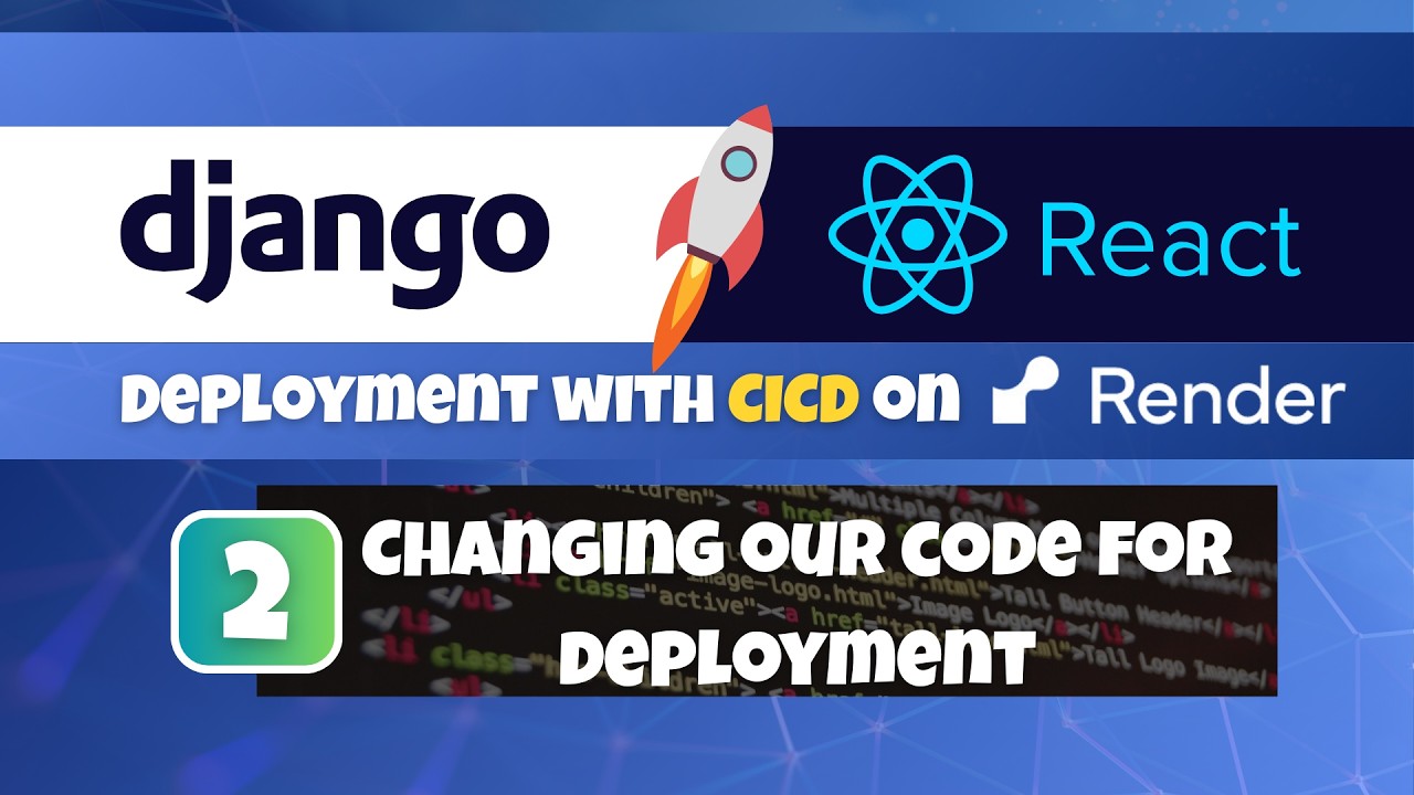 Django & React Deployment on Render with CI/CD #2: Change our Code for ...