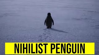Apa Maksud Sebenarnya Dari Nihilist Penguin?
