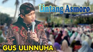 LINTANG ASMORO  NGAJI DAN SHOLAWAT BERSAMA GUS ULINNUHA PALING TERBARU