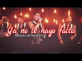 YA NO LE HAGO FALTA / RECODITOS / LETRA