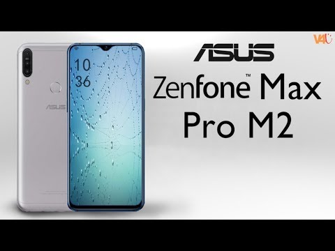 Asus Zenfone Max Pro M2 Official Look  Release Date  Price  Specifications  Trailer  Launch  Review