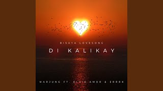 Di Kalikay (feat. Elvie Amor & Errrk)