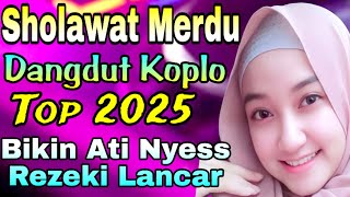 Banyak di Putar, Sholawat versi Koplo Terbaik 2025, Sholawat Nabi Pelancar Rezeki dan Segala Usaha.