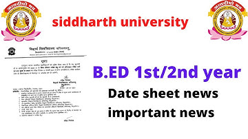 Siddharth University B.ED Exam Date 2022 || B.ED 1st/2nd Year || Siddharth University latest news