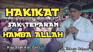 HAKIKAT YANG DI NAMAKAN HAMBA ALLAH ‼️ TGH. RAHMAT HIDAYAT, M.m