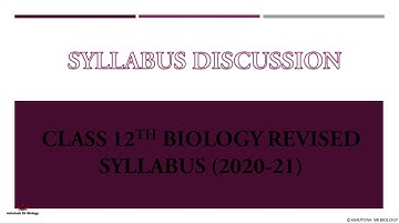 CBSE Class 12 Biology revised syllabus (2020-21)
