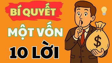 Bí Quyết 1 Vốn Thành 10 – Tư Duy Người Giàu Không Bao Giờ Nói | Đạo Lập Nghiệp