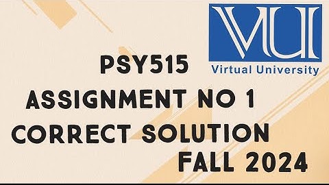 PSY515 Assignment No 1 Solution Fall 2024 | psy515 assignment 1 solution fall 2024