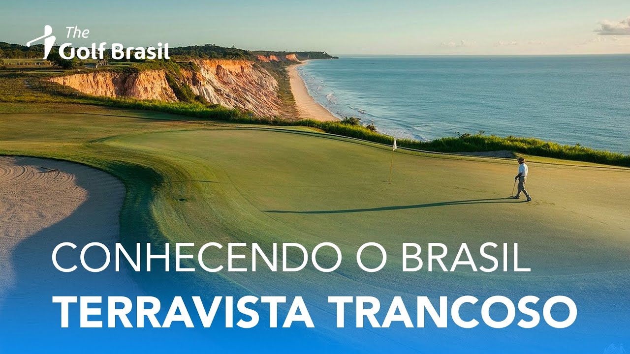 Campo Terravista Golf Course - Um dos campos de golfe mais bonitos do mundo! | THE GOLF BRASIL