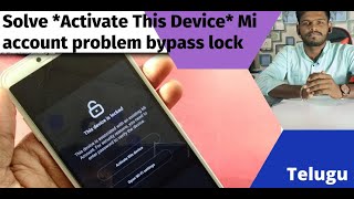 Solve *Activate This Device* Mi account problem bypass lock  || Unlock MI account locked device