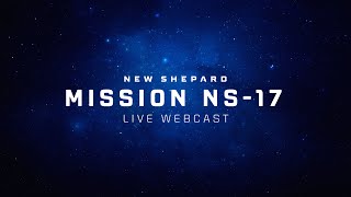 Replay - New Shepard Mission NS-17 Webcast