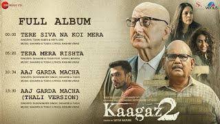 Kaagaz 2 - Full Album | Anupam Kher, Satish Kaushik, Neena Gupta, Darshan Kumaar | Shaarib & Toshi