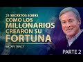 21 SECRETOS DE COMO LOS MILLONARIOS HACEN SU FORTUNA Brian Tracy (2/2)