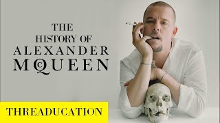The History of Alexander McQueen by Threaducation 525,109 views 2 years ago 27 minutes