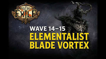 Path of Exile [3.27] - Simulacrum 14-15 - Elementalist Vaal Blade Vortex